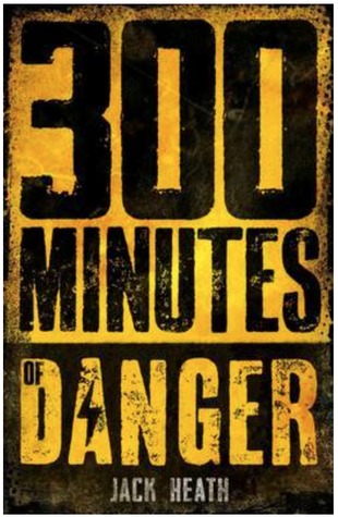 300 Minutes of Danger