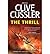 The Thrill by Clive Cussler The Thrill by Clive Cussler