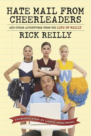 Hate Mail from Cheerleaders and Other Adventures from the Life of Reilly (Hardcover)