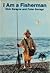 I Am a Fisherman (Lippincot...