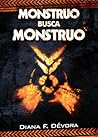 Monstruo busca monstruo by Diana F. Devora