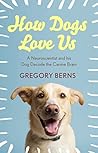 How Dogs Love Us:...