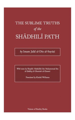 The Sublime Truths of the Shadhili Path