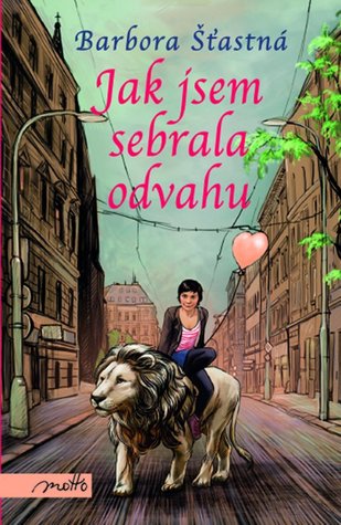 Jak jsem sebrala odvahu (Hardcover)