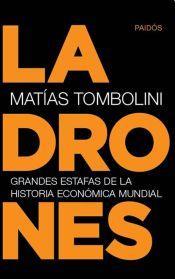 Ladrones. Grandes estafas de la historia económica mundial.