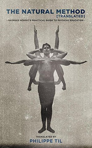 The Natural Method (adapted): Georges Hébert's Practical Guide to Physical Education