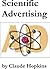 Scientific Advertising (1923) by Claude C. Hopkins