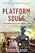 Platform Souls by Nicholas Whittaker