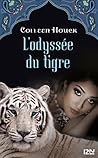 L'odyssée du tigre by Colleen Houck L'odyssée du tigre by Colleen Houck