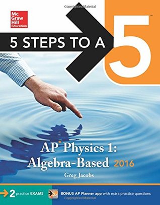 5 Steps to a 5 AP Physics 1 2016 (5 Steps to a 5 on the Advanced Placement Examinations Series)