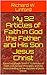 My 32 Articles of Faith in God the Father and His Son Jesus Christ: Based on Joseph Smith's 13 Articles of Faith, LDS Gospel Principles, and my understanding of the doctrine of Jesus Christ