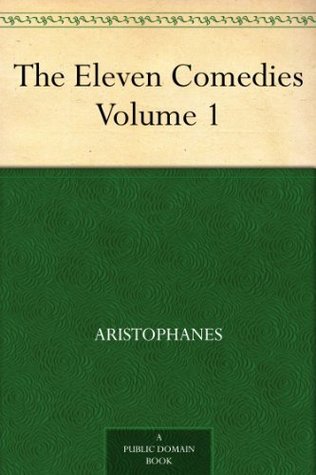 The Eleven Comedies, Vol 1 (Kindle Edition)