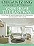 Organizing and Decluttering Your Home the Easy Way: Tips, Tricks and Strategies to Organize and Simplify Your Life