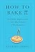 How to Bake Pi by Eugenia Cheng