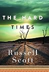 The Hard Times by Russell Scott