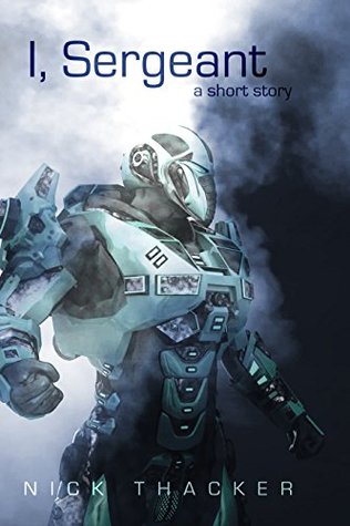 I, Sergeant (Kindle Edition)