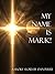 My Name Is Mark! by Daniel Perry