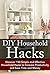 DIY Household Hacks by Christina Stone