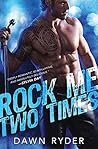 Rock Me Two Times by Dawn Ryder