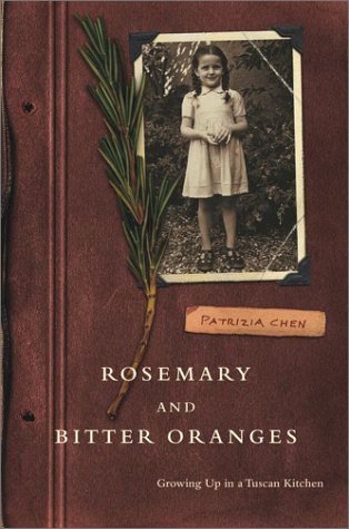 Rosemary and Bitter Oranges: Growing Up in a Tuscan Kitchen (Hardcover)