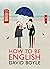 How To Be English