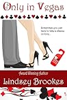 Only In Vegas by Lindsey Brookes