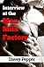 Interview at the Milk Factory