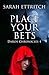 Place Your Bets (Daros Chronicles, #4)