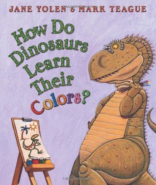 How Do Dinosaurs Learn Their Colors? (Board Book)