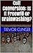 Cult Conversion: Is It Freewill or Brainwashing?: When it comes to cults, the debate quickly jumps to whether members of a cult are brainwashed into joining it or if they have the ability to choose