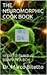 The Neuromorphic Cook Book: How to Build a Brain in a Box