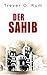 Der Sahib by Trever O. Rum