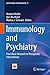 Immunology and Psychiatry: From Basic Research to Therapeutic Interventions (Current Topics in Neurotoxicity Book 8)