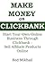 MAKE MONEY ON CLICKBANK 2016: Start Your Own Online Business Through Clickbank - Sell Affiliate Products Online