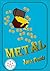 Metal: A Treasure Hunt