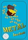 Metal: A Treasure Hunt