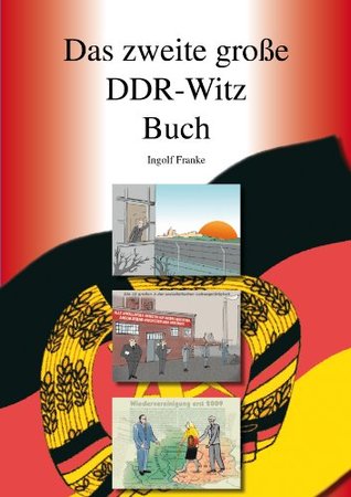 Das zweite große DDR-Witz Buch: Weitere 500 originale und kommentierte DDR-Witze, eine historische Sammlung