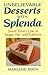Unbelievable Desserts with Splenda by Marlene Koch