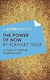 A Joosr Guide to... The Power of Now by Eckhart Tolle: A Guide to Spiritual Enlightenment