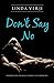 Don't Say No