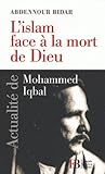 L'islam face à la mort de Dieu : Actualité de Mohammed Iqbal