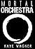 Mortal Orchestra
