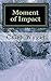 Moment of Impact: A Lucas C...