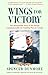 Wings for Victory by Spencer Dunmore