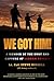 We Got Him!: A Memoir of the Hunt and Capture of Saddam Hussein