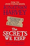 The Secrets We Keep by Jonathan Harvey