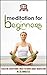 Meditation For Beginners: T...