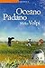 Oceano Padano (Italian Edition)
