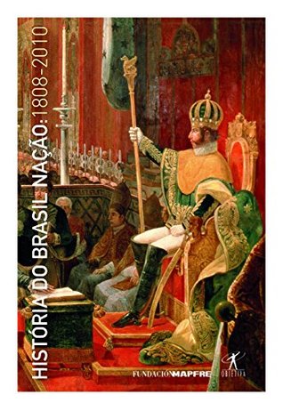 Box História do Brasil Nação: 1808-2010 (História do Brasil Nação: 1808-2010, #1-5)
