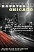 Haunted Chicago: Famous Phantoms, Sinister Sites, and Lingering Legends
